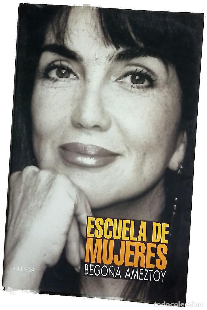Libros: Escuela de mujeres - Ameztoy, Bego&ntilde;a - Foto 1