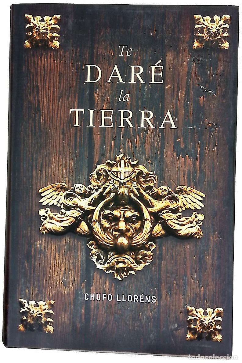 Libros: Te dar&eacute; la tierra - Llor&eacute;ns, Chufo