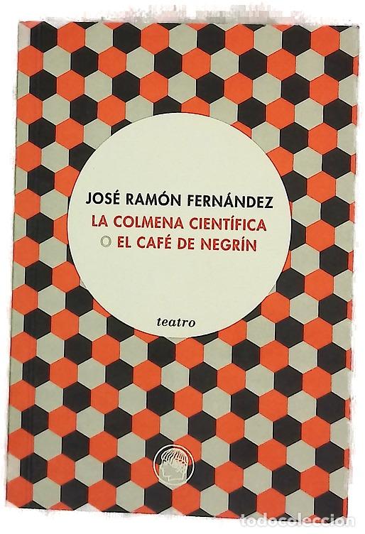 books: La colmena cient&iacute;fica o El caf&eacute; de Negr&iacute;n obra escrita con motivo de los cien a&ntilde;os de la Residenc...