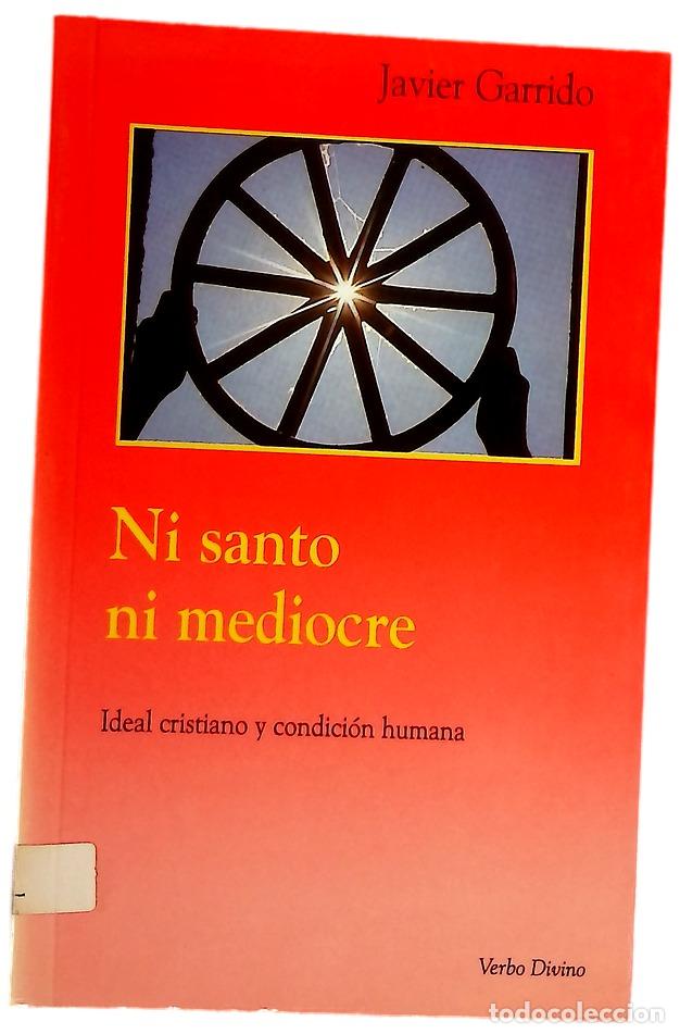 Libros: Ni santo ni mediocre ideal cristiano y condici&oacute;n humana