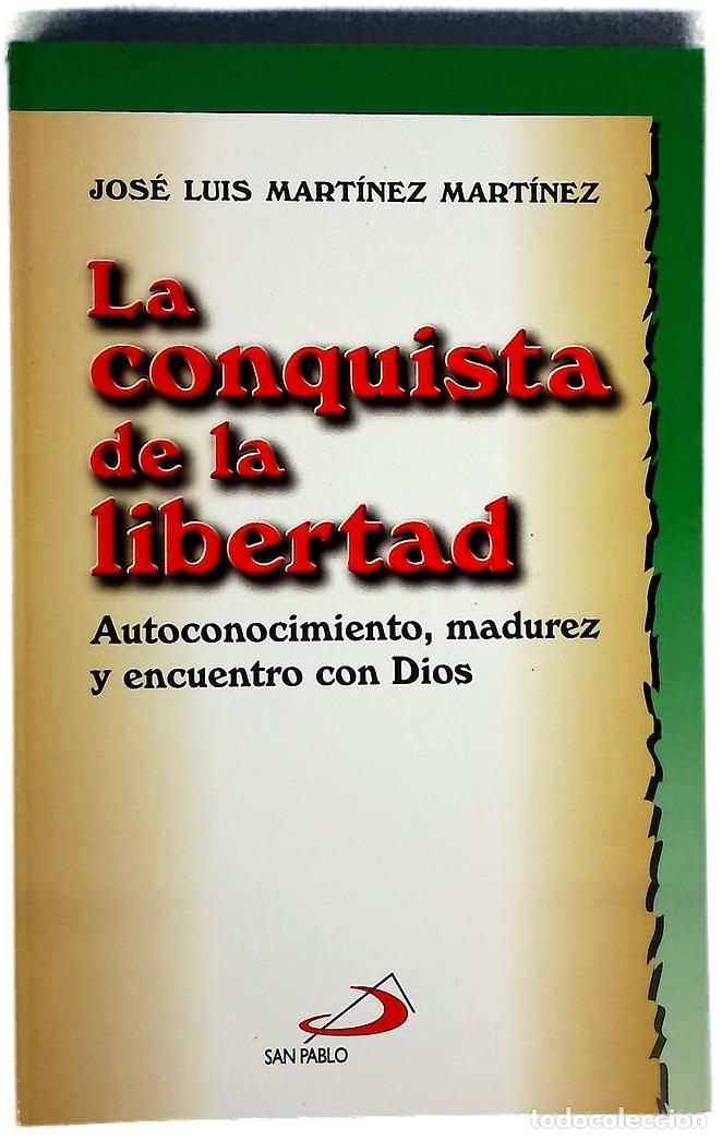 B&uuml;cher: La conquista de la libertad autoconocimiento, madurez y encuentro con Dios