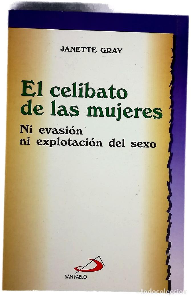 Libros: El celibato de las mujeres ni evasi&oacute;n ni explotaci&oacute;n del sexo