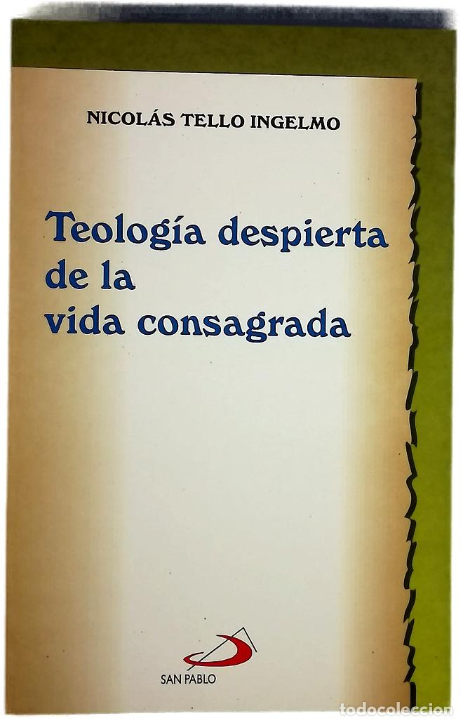 Libros: Teolog&iacute;a despierta de la vida consagrada