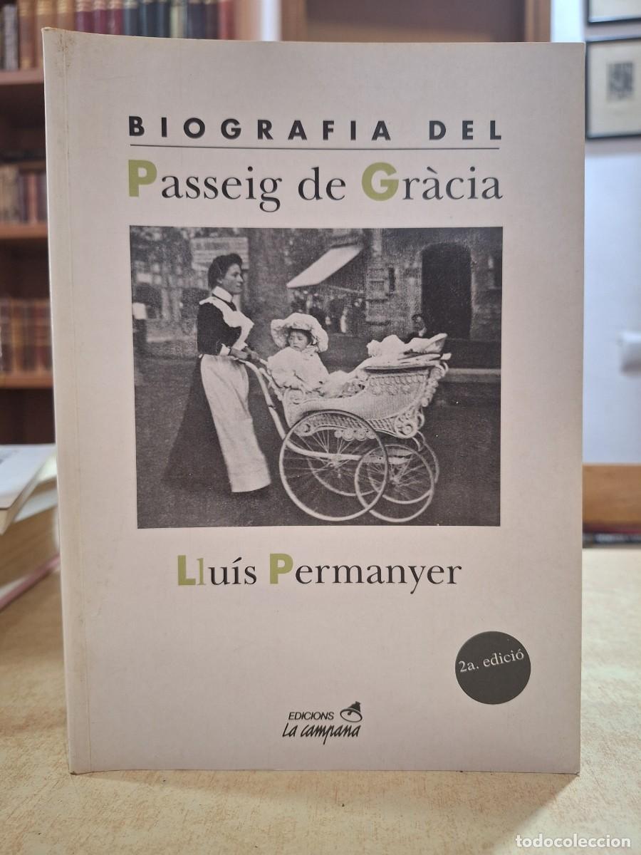 B&uuml;cher: BIOGRAFIA DEL PASSEIG DE GR&Agrave;CIA. - PERMANYER, LLU&Iacute;S.