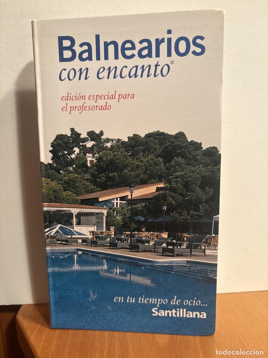 Libros: BALNEARIOS CON ENCANTO. EDICION ESPECIAL PARA EL PROFESORADO - TERESA PACHECO TDK422