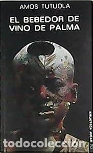 Libros: El bebedor de vino de palma - Amos Tutuola - Foto 1