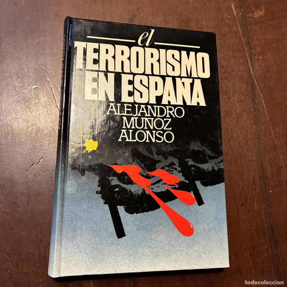 El terrorismo en Espa&ntilde;a - Alejandro Mu&ntilde;oz Alonso