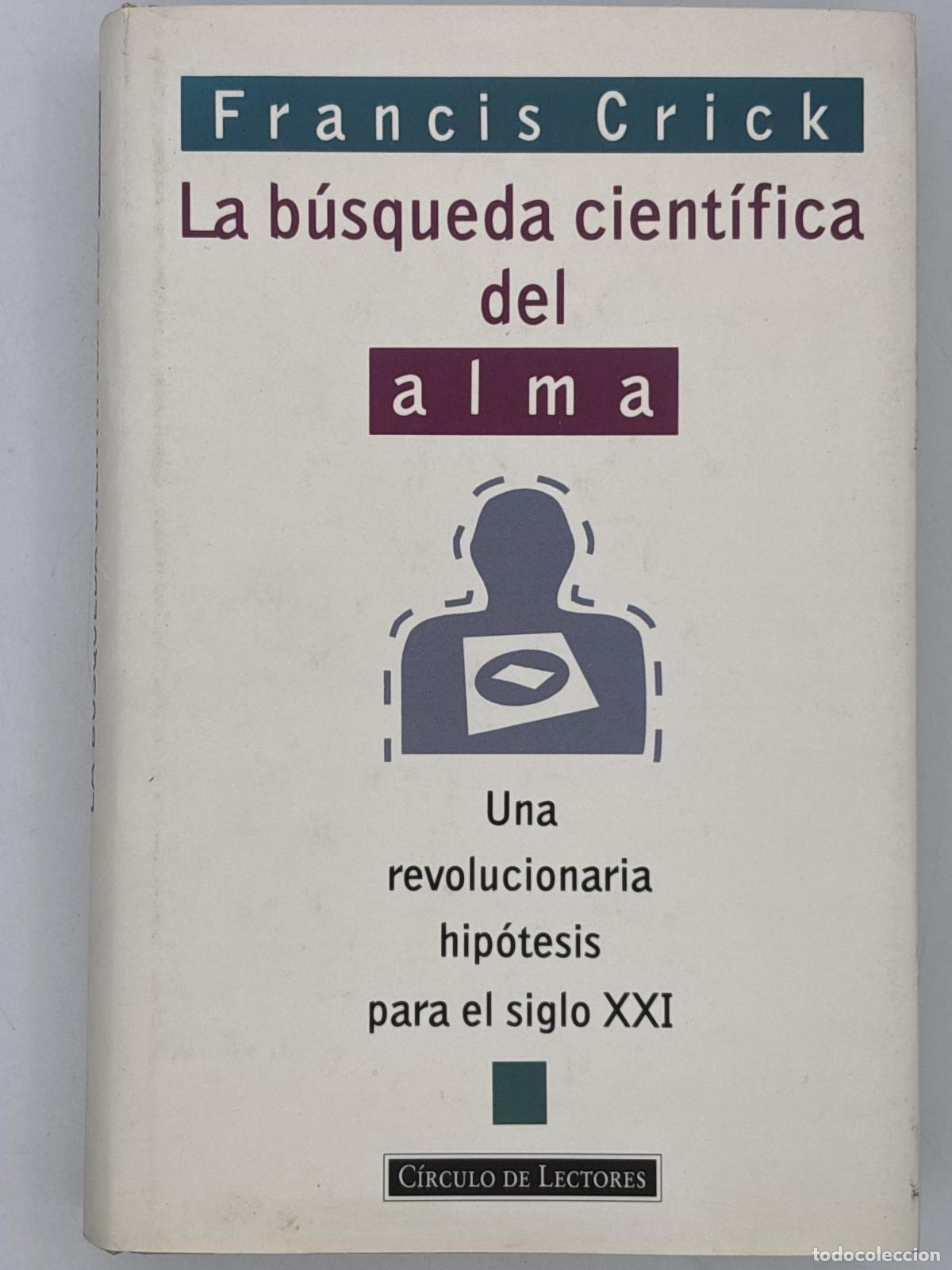 Libros: La b&uacute;squeda cient&iacute;fica del alma - Francis Crick