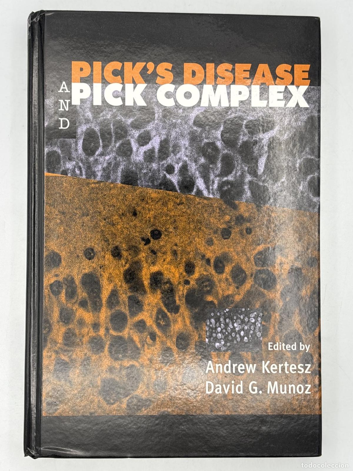 Libros: Pick's Disease and Pick Complex by David G. Munoz - Andrew Kertesz