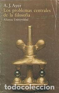 Libros: Los problemas centrales de la filosof&iacute;a - Alfred Julius Ayer