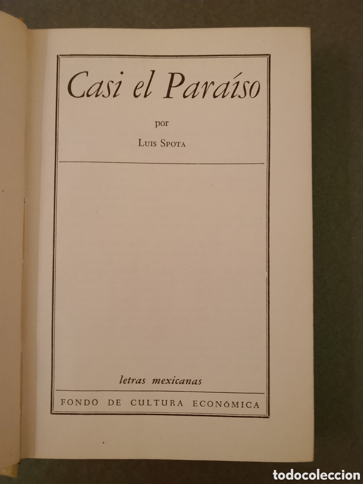 Libros: Casi el para&iacute;so - Luis Spota - 1959 - letras mexicanas