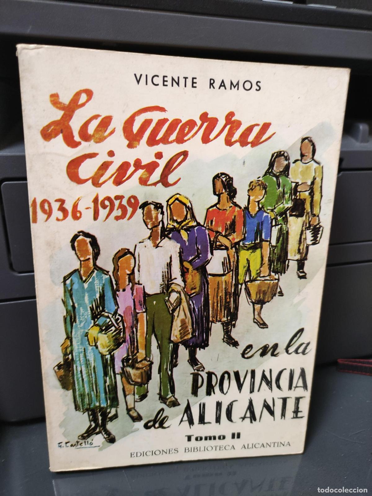 Libros: LA GUERRA CIVIL 1936 1939 EN LA PROVINCIA DE ALICANTE TOMO II -