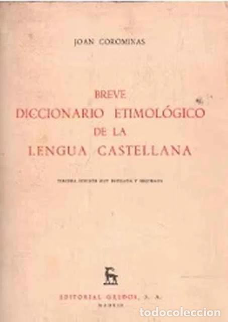 Libros: Breve diccionario etimol&oacute;gico de la lengua castellana - Corominas, Joan