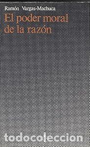 Libros: Poder moral de la raz&oacute;n, el - Ram&oacute;n Vargas-Machuca - Foto 1