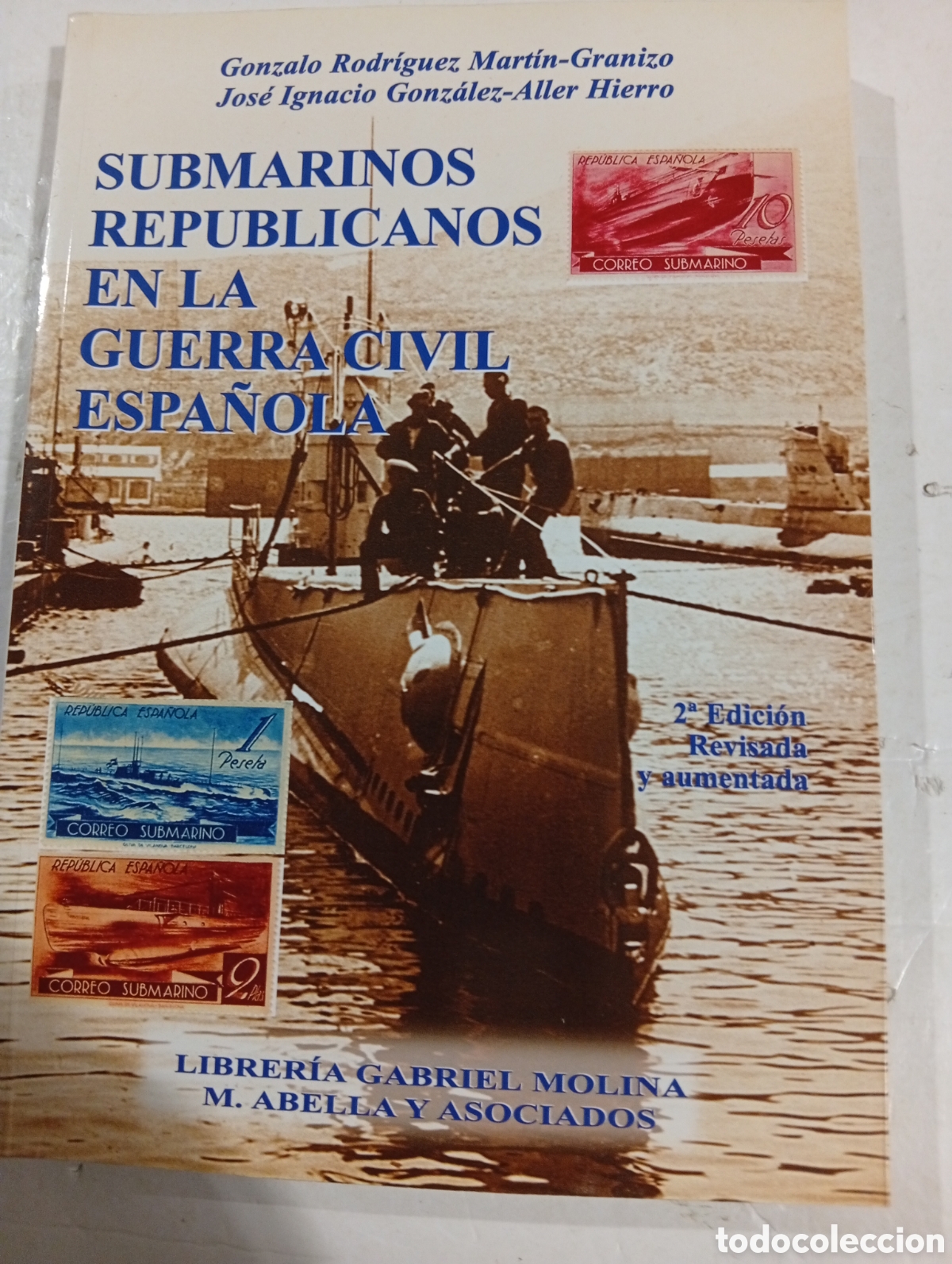 Libros: Submarinos republicanos en la guerra civil espa&ntilde;ola Gonzalo Rodr&iacute;guez Jos&eacute; Ignacio Gonz&aacute;lez-Aller