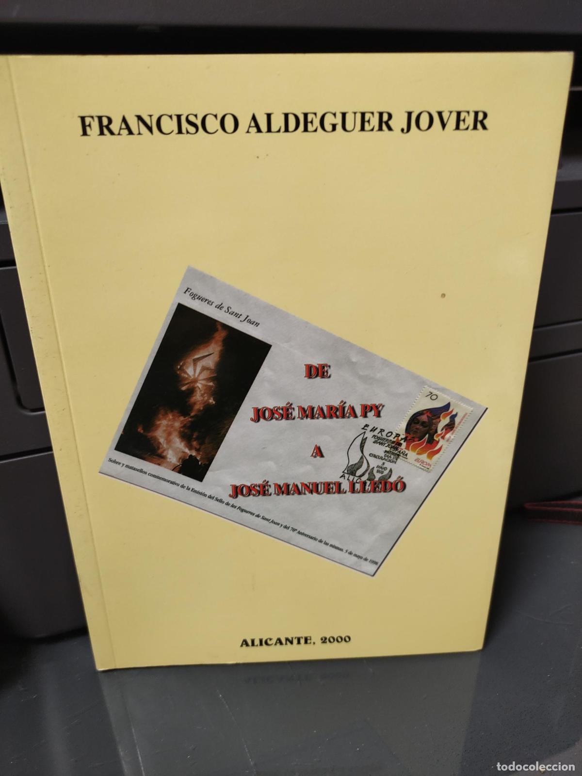 Libros: DE JOSE MARIA PY A JOSE MANUEL LLEDO - FRANCISCO ALDEGUER JOVER