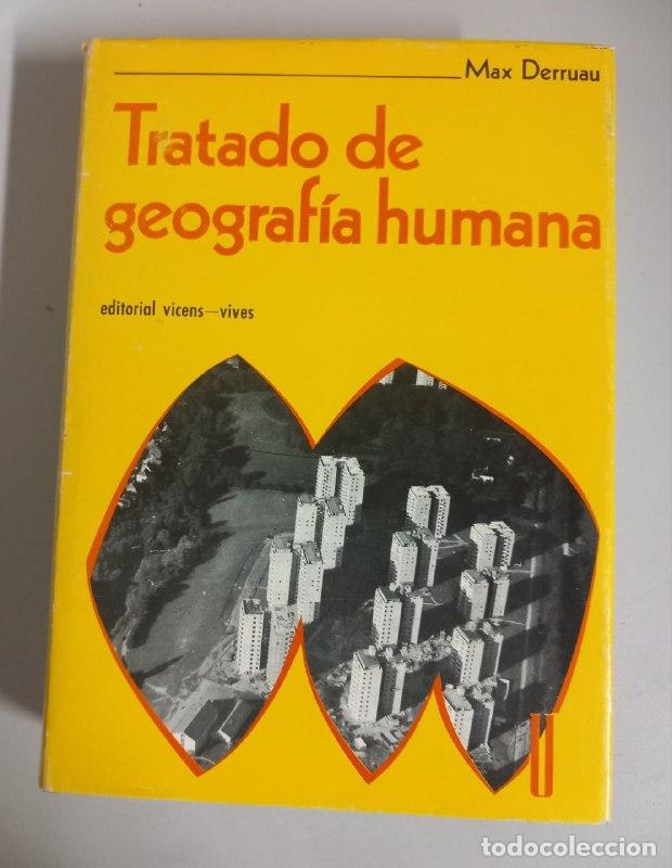 Libros: Tratado de geograf&iacute;a humana. - DERRUAU, Max:
