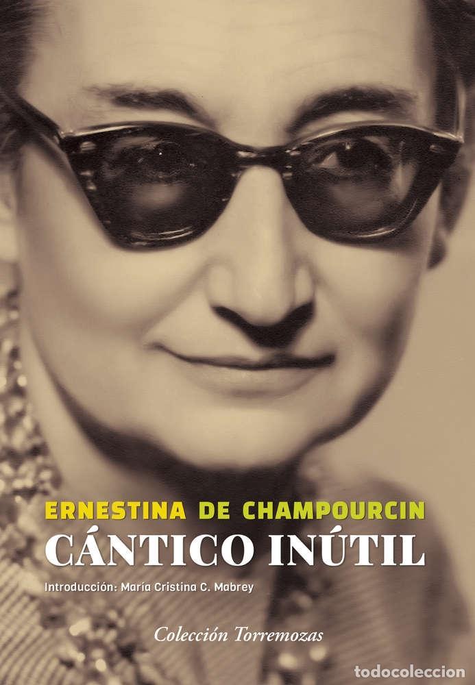 B&uuml;cher: CHAMPOURCIN, Ernestina de. - C&aacute;ntico in&uacute;til.