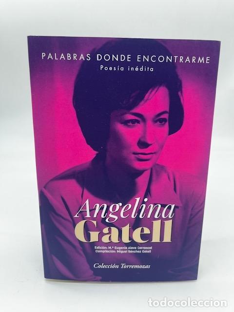 Libri di seconda mano: GATELL, Angelina. - Palabras donde encontrarme. Poes&iacute;a in&eacute;dita.