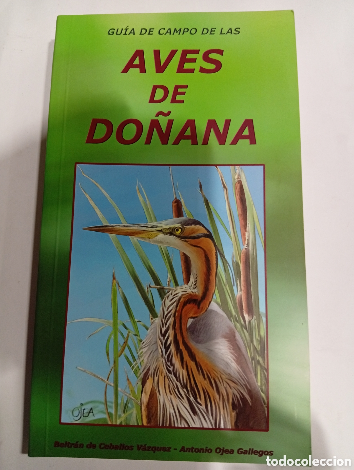 Libros: Gu&iacute;a de campo de las Aves de Do&ntilde;ana Beltr&aacute;n de Ceballos V&aacute;zquez FIRMADO