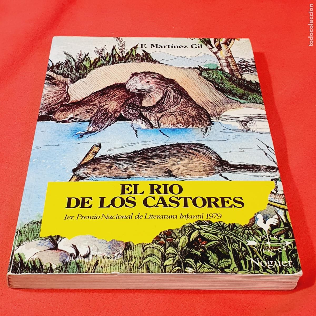 Libros: LIBRO EL R&Iacute;O DE LOS CASTORES-F. MARTINEZ GIL-NOGUER-EXCELENTE-1&ordf;EDICI&Oacute;N-1980-VER FOTOGRAF&Iacute;AS.