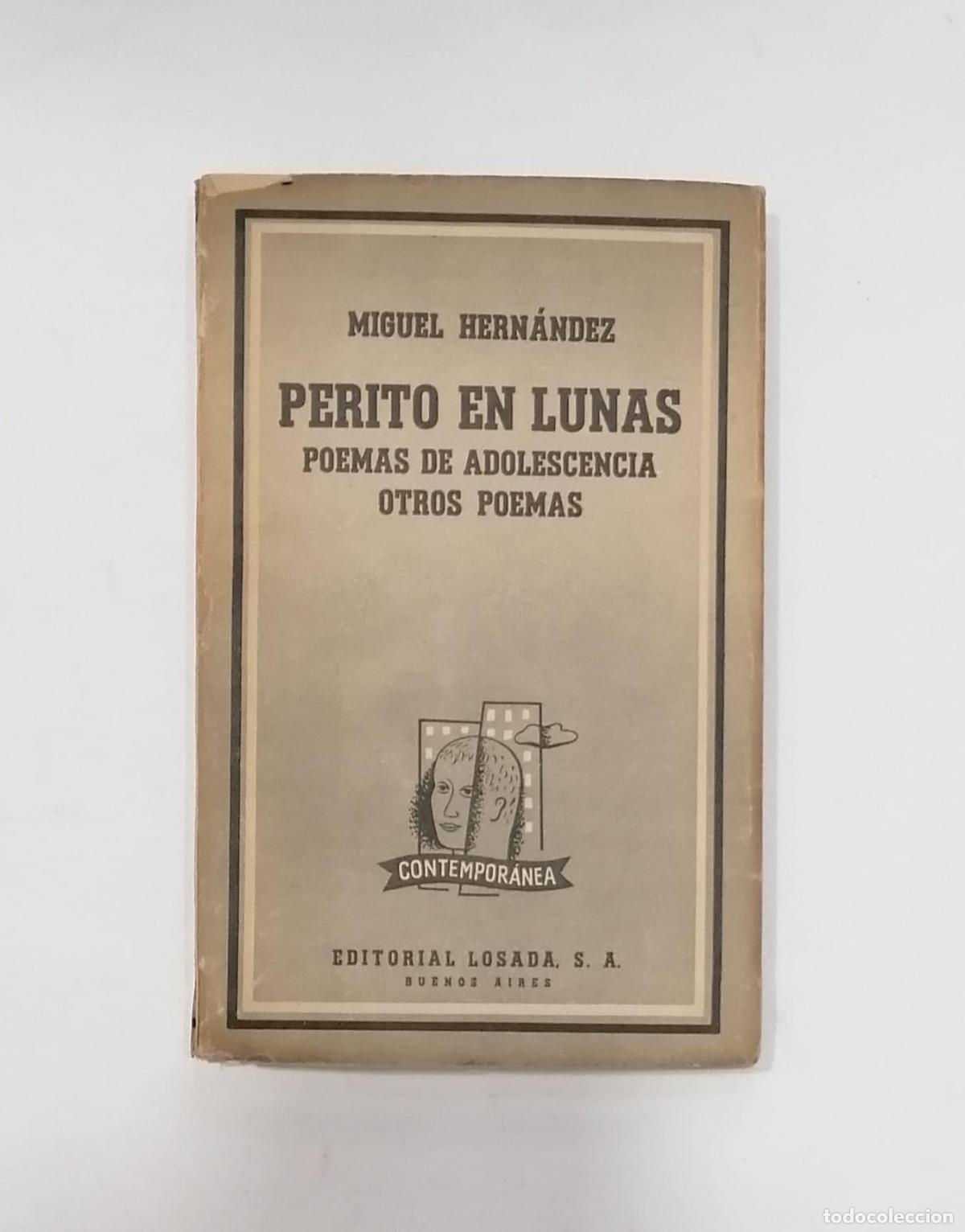 Livres: HERN&Aacute;NDEZ, Miguel. - Perito en Lunas. Poemas de adolescencia y otros poemas.