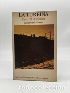 Libros: ARCONADA, C&eacute;sar M. - La Turbina.