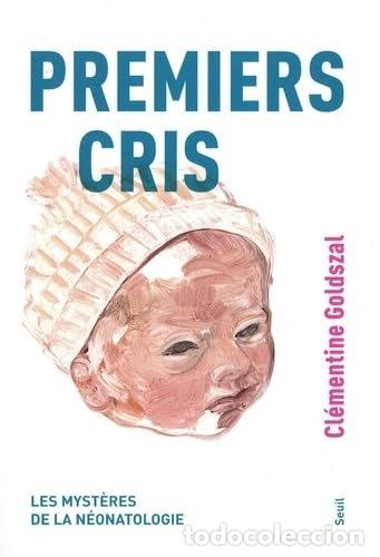 Libri di seconda mano: Premiers cris: Les myst&egrave;res de la n&eacute;onatologie- 9782021575866
