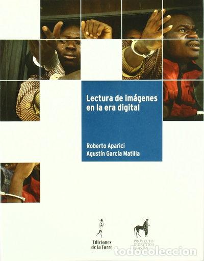 Libri di seconda mano: Lectura de im&aacute;genes en la era digital- 9788479603694