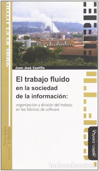 Libri di seconda mano: El trabajo fluido en la sociedad de la informaci&oacute;n- 9788496571495