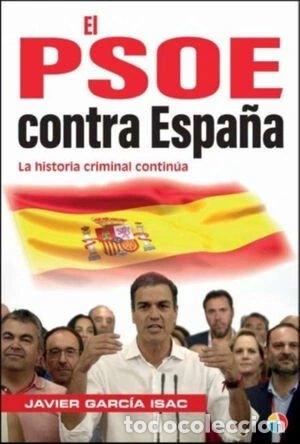 B&uuml;cher: El PSOE contra Espa&ntilde;a: La historia criminal contin&uacute;a- 9788497392303