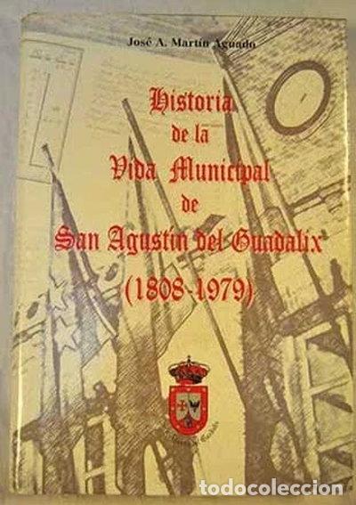 Libros: Historia de la vida municipal de San Agust&iacute;n del Guadalix (1808-1979)- 9788492381302