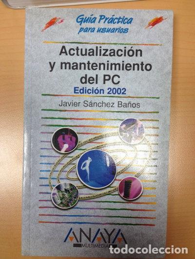 Libros: Actualizaci&oacute;n y mantenimiento del PC- 9788441512801