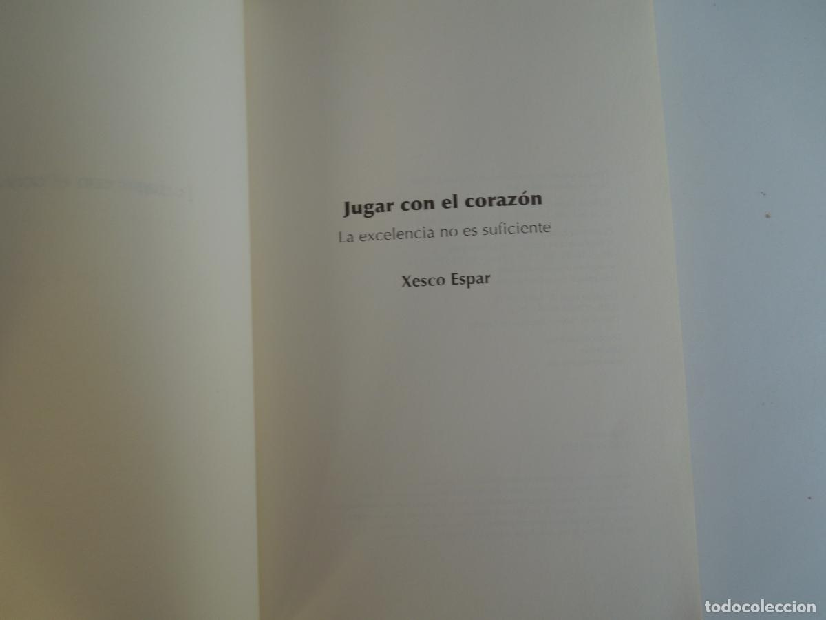 Libros: JUGAR CON EL CORAZON - XESCO ESPAR - RBA 2013 - Foto 2
