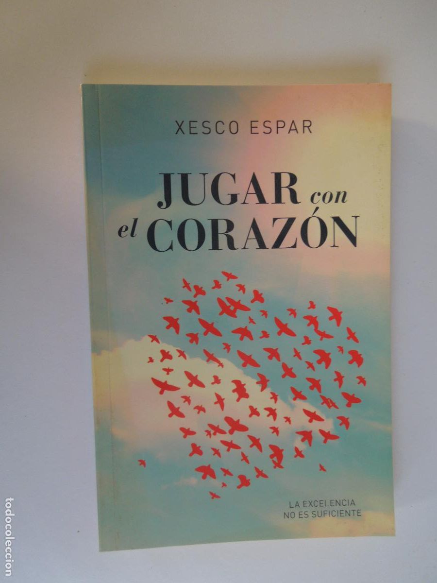 B&uuml;cher: JUGAR CON EL CORAZON - XESCO ESPAR - RBA 2013