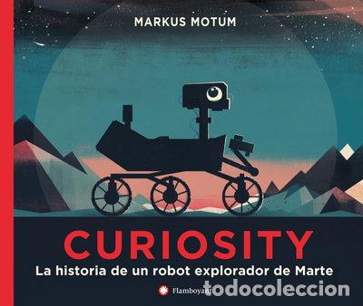 B&uuml;cher: Curiosity. La historia de un robot explorador de Marte- 9788494717314