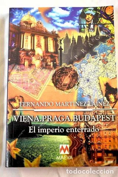 Libri di seconda mano: Viena, Praga, Budapest: El imperio enterrado- 9788495354082