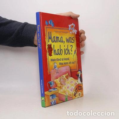 Libros: Mama, was hab ich? Mein Kind ist krank. Was kann ich tun?- 9783867758567