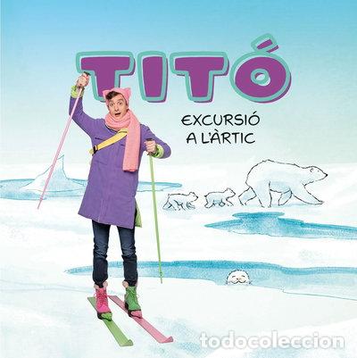 Libri di seconda mano: Tit&oacute;. Excursi&oacute; a l'&Agrave;rtic- 9788413898704