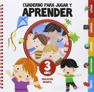 Libros: Cuaderno para jugar y aprender, 3 a&ntilde;os- 9788416122899 - Foto 1