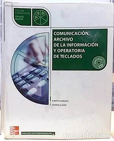Libros: Comunicaci&oacute;n archivo de la informaci&oacute;n y operatoria y de teclado, ciclos form...- 9788448148478