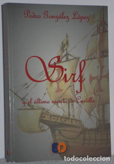 Libros: Sirf y el &uacute;ltimo secreto de Castilla- 9788493690687