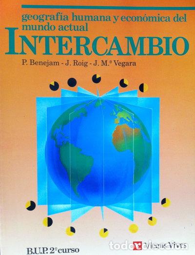 Libros: Intercambio, geograf&iacute;a humana y econ&oacute;mica del mundo actual- 9788431630591