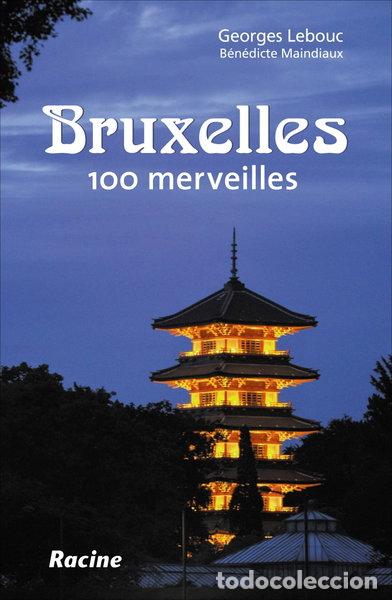 Livres: Bruxelles : 100 merveilles- 9782873865894