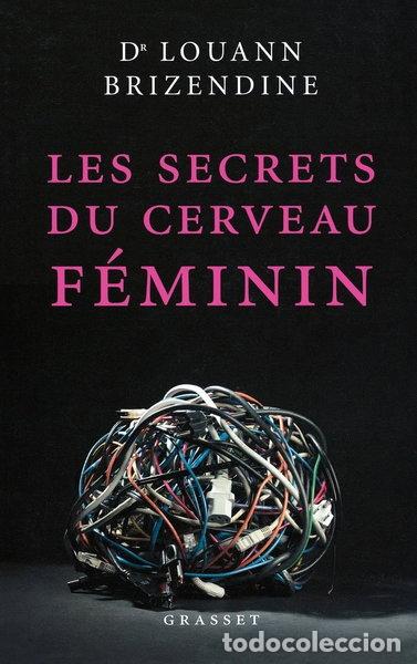 Livres: Les secrets du cerveau f&eacute;minin- 9782246723011