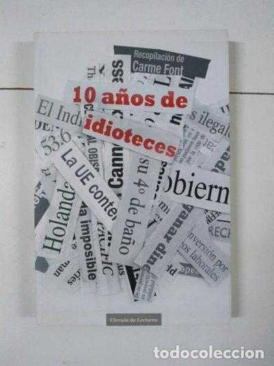 Libros: 10 a&ntilde;os de idioteces- 9788467248814