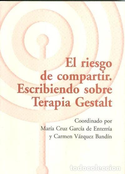 B&uuml;cher: El riesgo de compartir: escribiendo sobre terapia Gestalt- 9788492597048