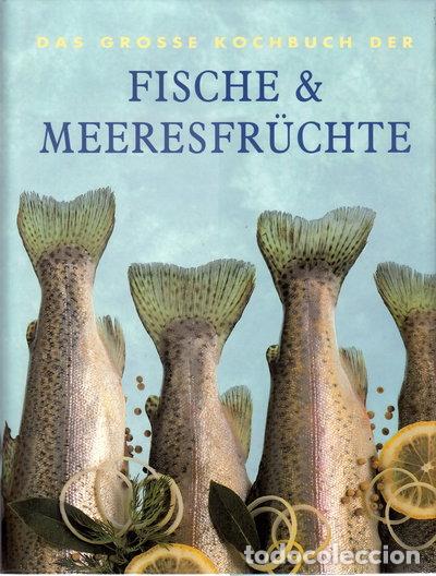 Libros: Das gro&szlig;e Kochbuch der Fische & Meeresfr&uuml;chte- 9783829039987