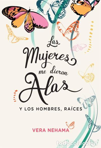 books: Las mujeres me dieron alas y los hombres, ra&iacute;ces- 9788494980169
