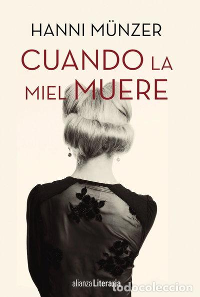 Libros: Cuando la miel muere- 9788491047667